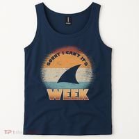 Sorry I Can't It's Shark Week Tank Top thumb 2