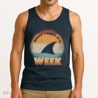 Sorry I Can't It's Shark Week Tank Top thumb 3