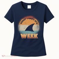 Sorry I Can't It's Shark Week Women's T-Shirt thumb 0