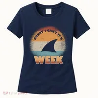 Sorry I Can't It's Shark Week Women's T-Shirt thumb 0
