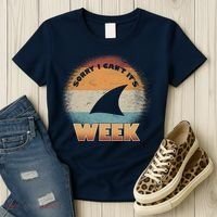 Sorry I Can't It's Shark Week Women's T-Shirt thumb 3