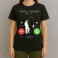 Sorry I Missed Your Call I Was On My Other Line Fishing Joke T-Shirt thumb 4