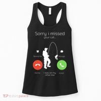Sorry I Missed Your Call I Was On My Other Line Fishing Joke Women's Tank Top thumb 0