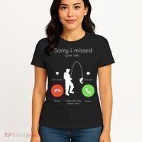 Sorry I Missed Your Call I Was On My Other Line Fishing Joke Women's T-Shirt thumb 4