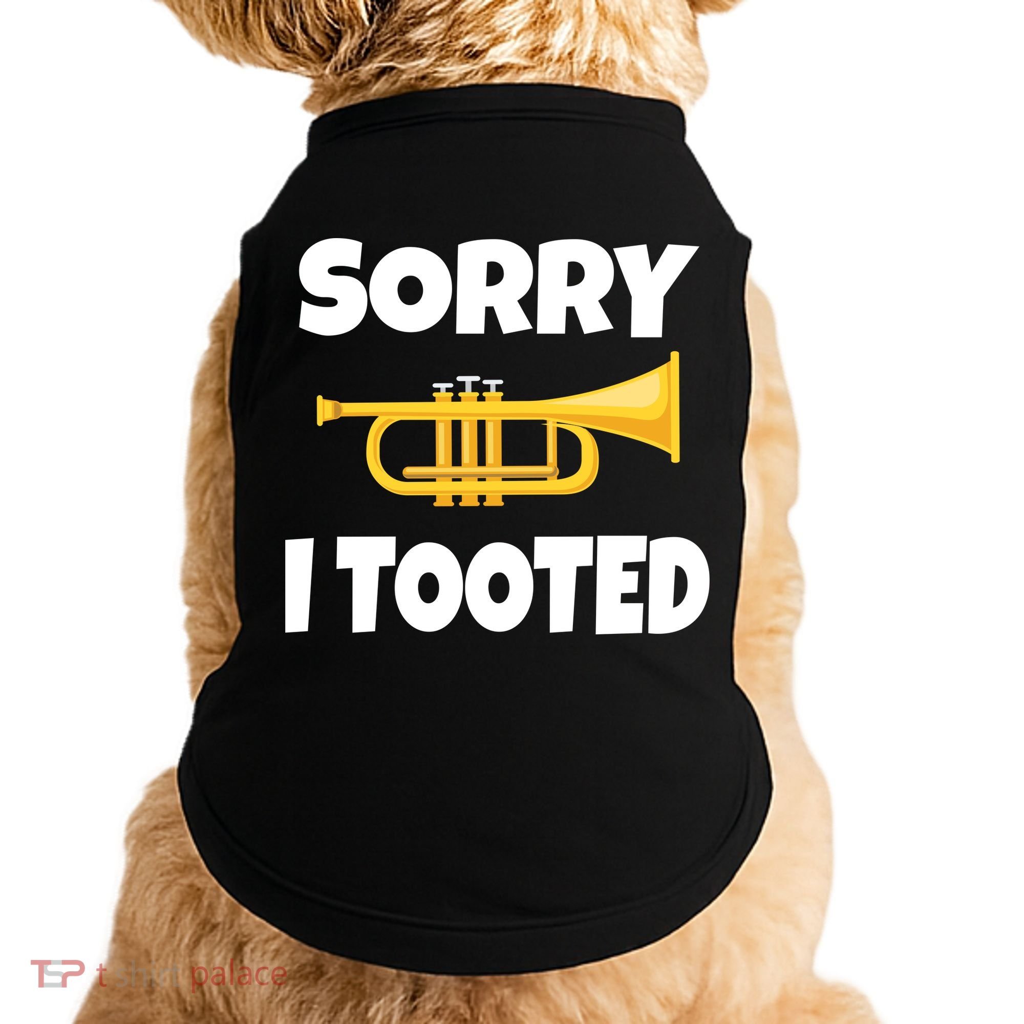 Sorry I Tooted Trumpet Doggie Tank