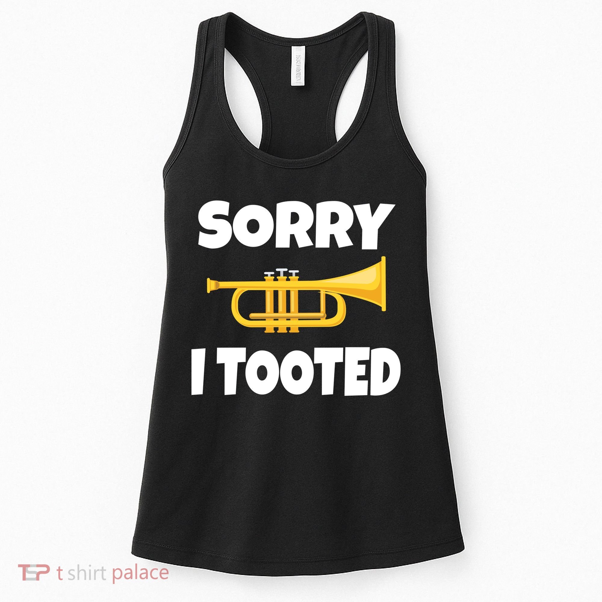 Sorry I Tooted Trumpet Women's Tank Top