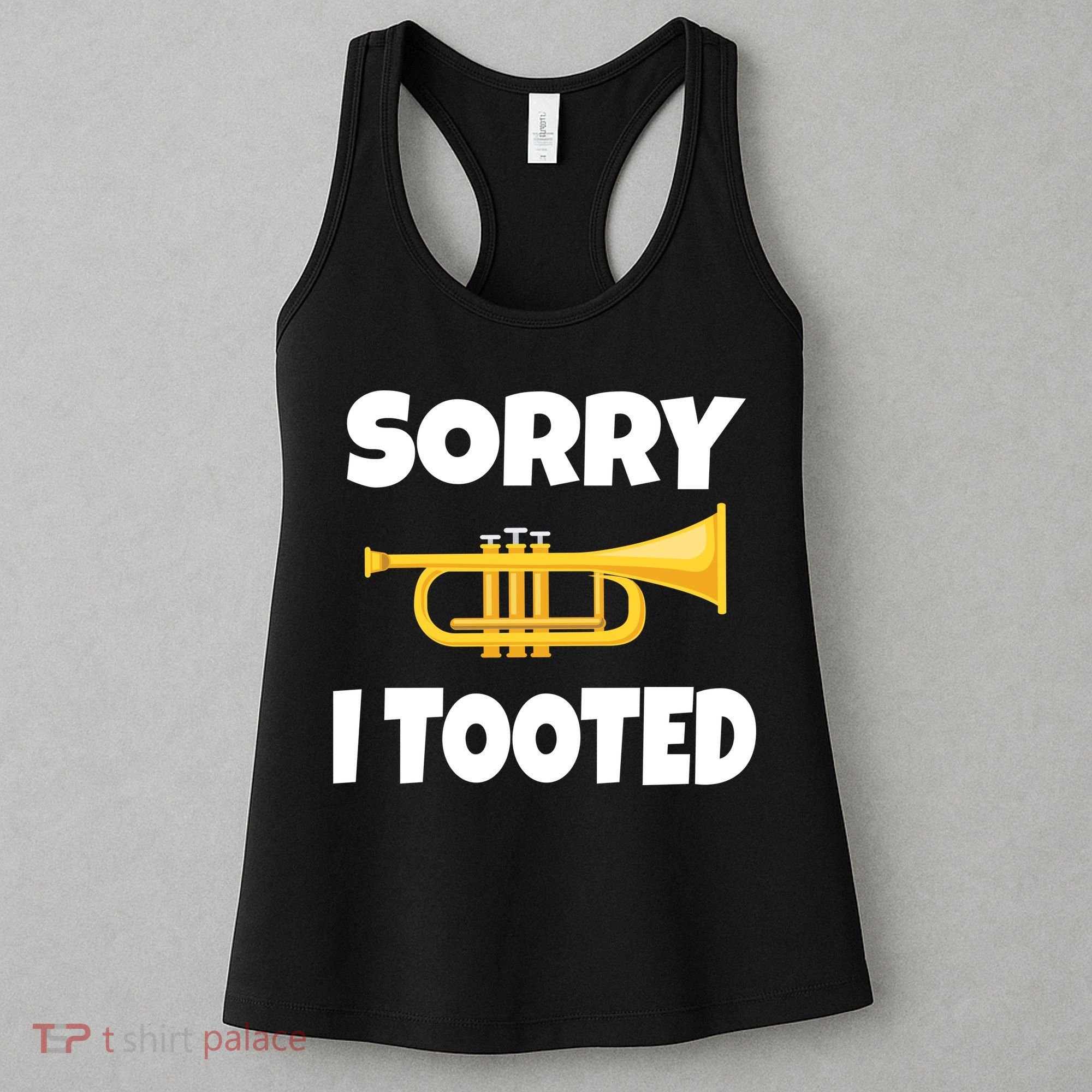 Sorry I Tooted Trumpet Women's Tank Top