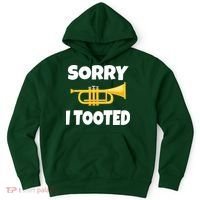 Sorry I Tooted Trumpet Hoodie thumb 0