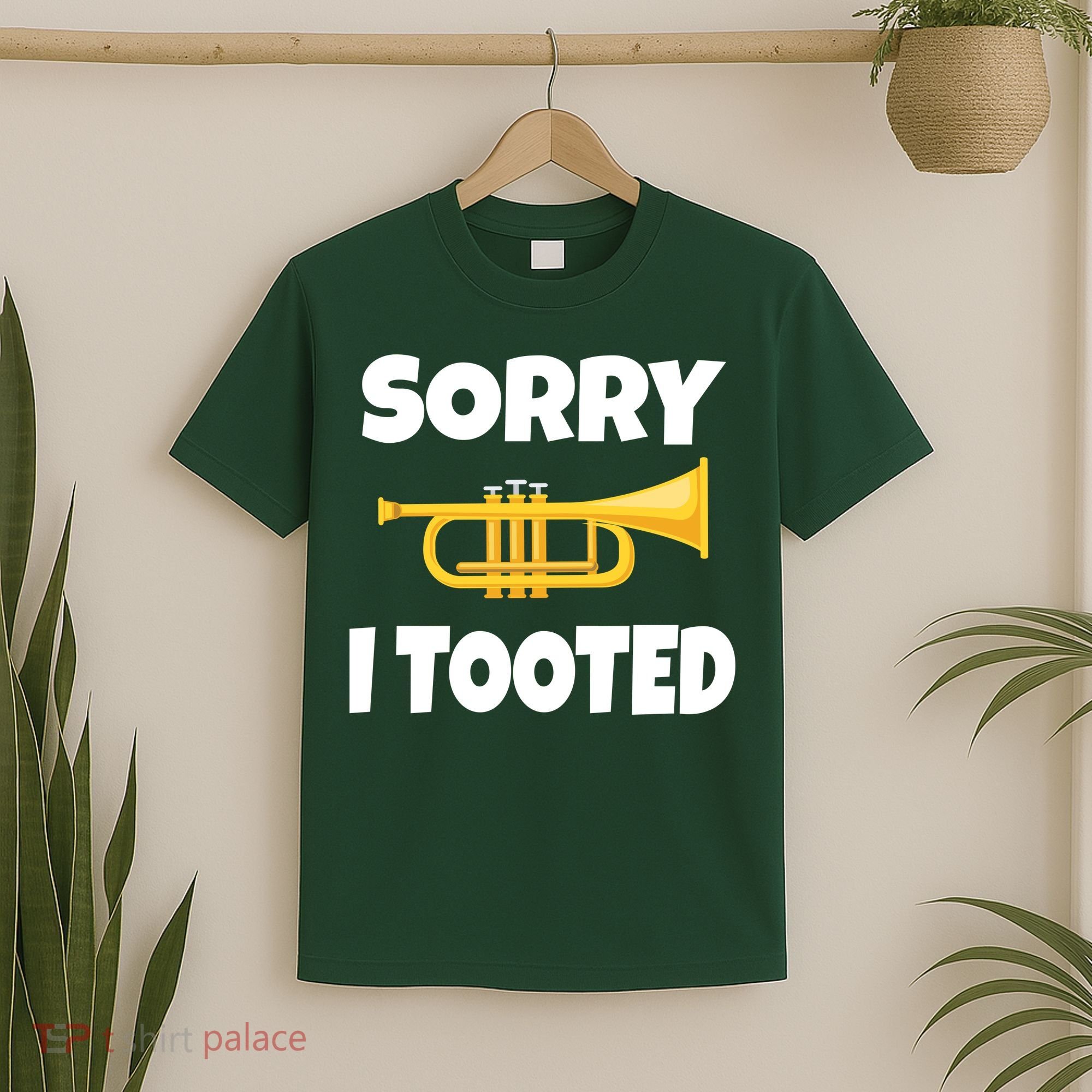 Sorry I Tooted Trumpet T-Shirt
