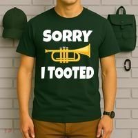 Sorry I Tooted Trumpet T-Shirt thumb 6