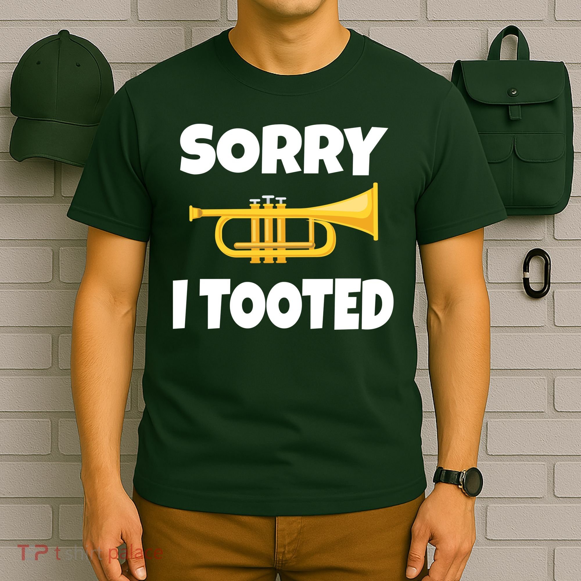 Sorry I Tooted Trumpet T-Shirt