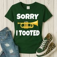 Sorry I Tooted Trumpet Women's T-Shirt thumb 3