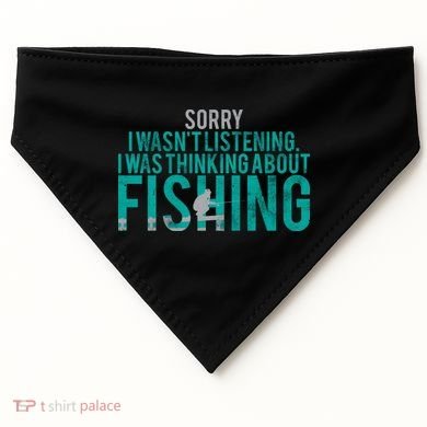 Sorry I Was Thinking About Fishing USA-Made Doggie Bandana