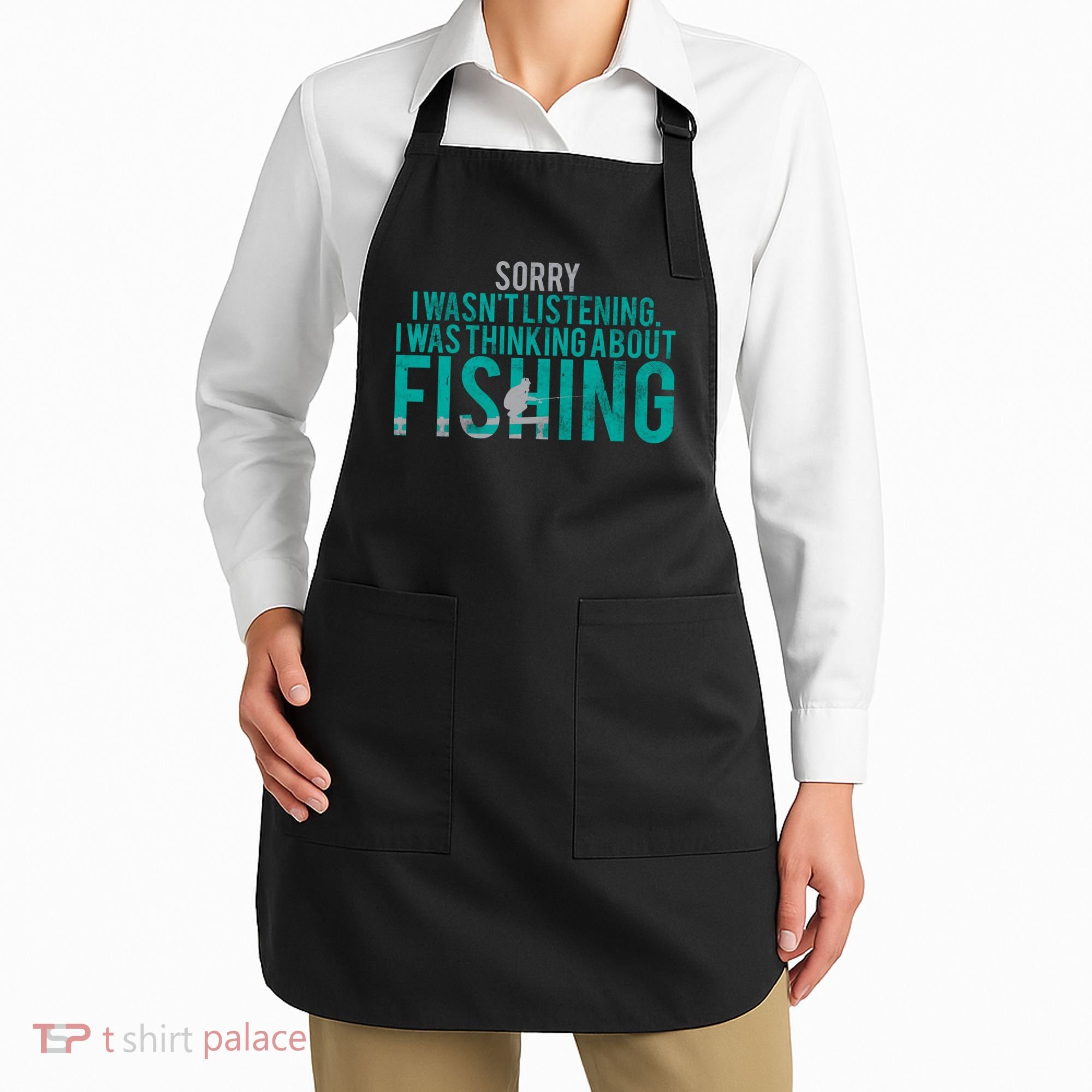 Sorry I Was Thinking About Fishing Apron