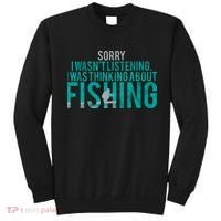 Sorry I Was Thinking About Fishing Sweatshirt thumb 0