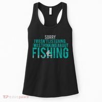 Sorry I Was Thinking About Fishing Women's Tank Top thumb 0