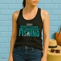 Sorry I Was Thinking About Fishing Women's Tank Top thumb 2