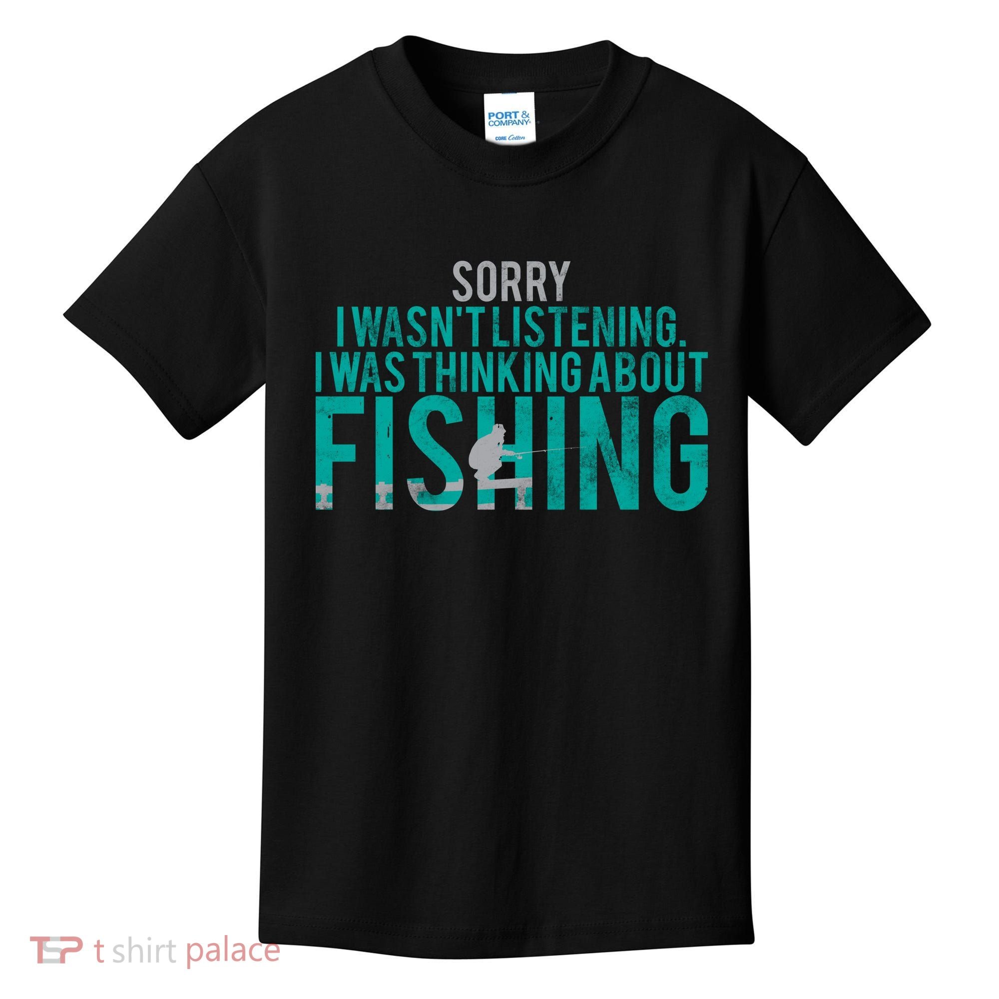 Sorry I Was Thinking About Fishing Kids T-Shirt