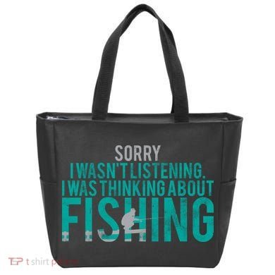 Sorry I Was Thinking About Fishing Tote Bag