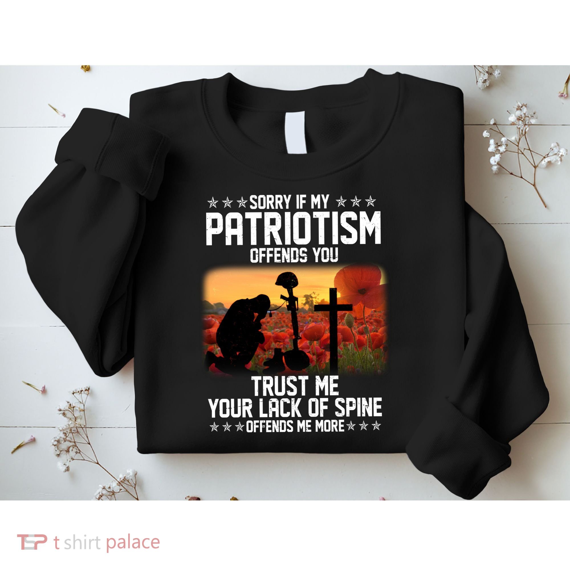 Sorry If My Patriotism Offends You Sweatshirt