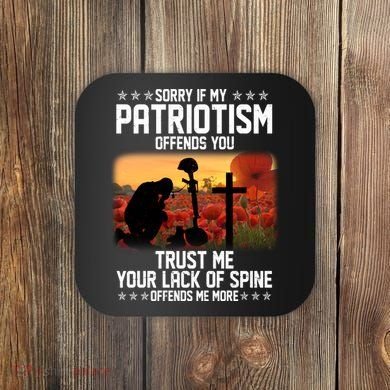 Sorry If My Patriotism Offends You Coaster