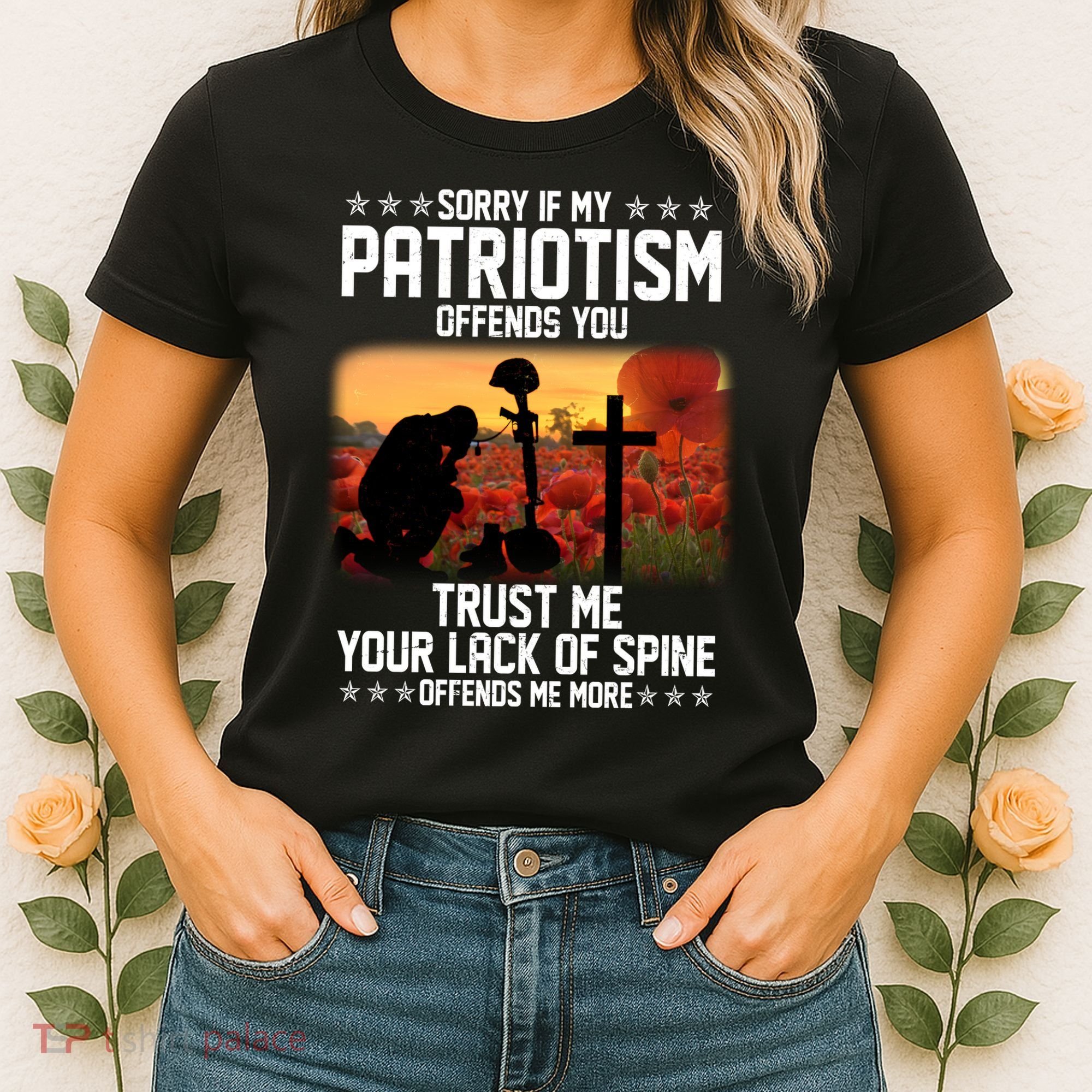Sorry If My Patriotism Offends You Women's T-Shirt