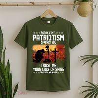Sorry If My Patriotism Offends You T-Shirt thumb 2