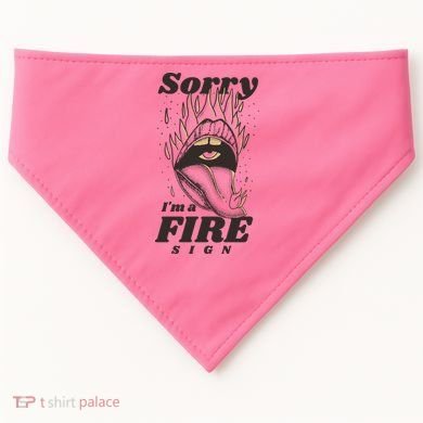 Sorry I'm A Fire Sign Zodiac Birthday USA-Made Doggie Bandana