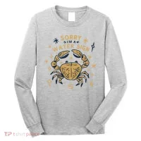 Sorry I'm A Water Sign Crab Long Sleeve Shirt thumb 0