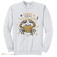 Sorry I'm A Water Sign Crab Sweatshirt thumb 0