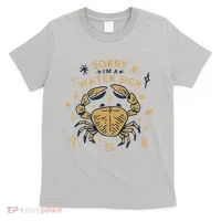 Sorry I'm A Water Sign Crab T-Shirt thumb 0