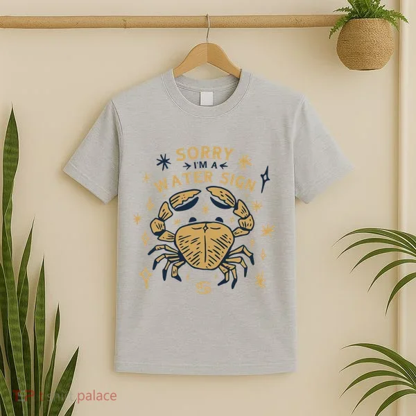 Sorry I'm A Water Sign Crab T-Shirt