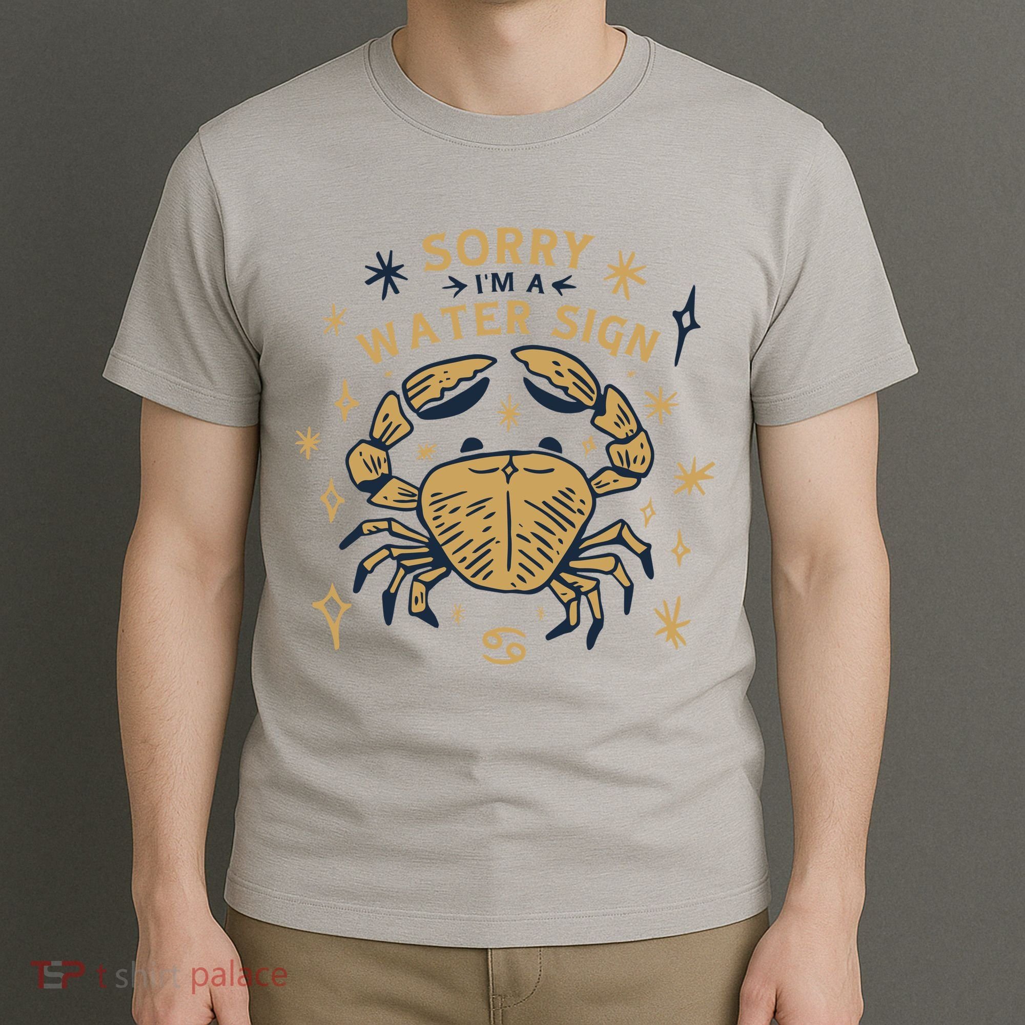Sorry I'm A Water Sign Crab T-Shirt