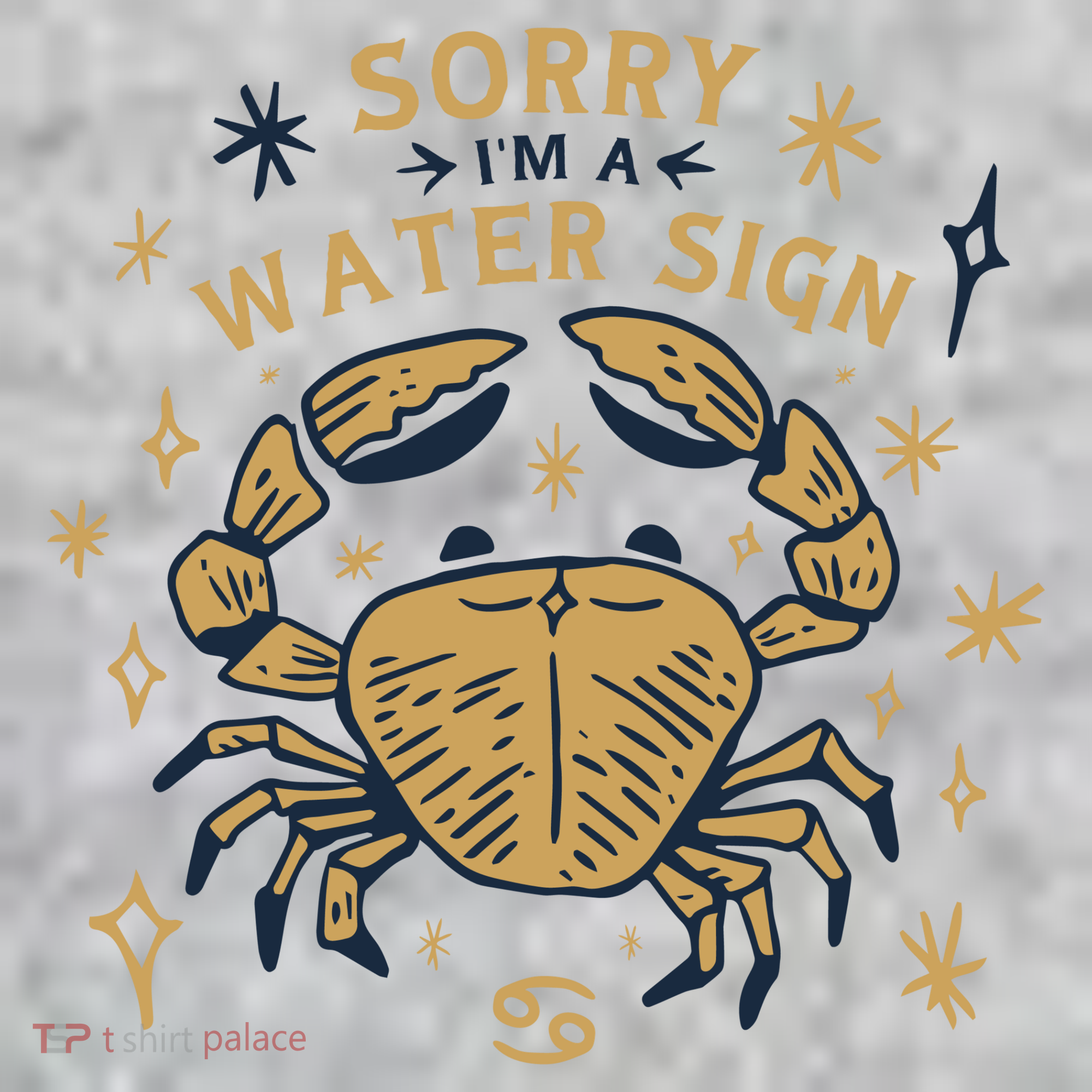 Sorry I'm A Water Sign Crab T-Shirt