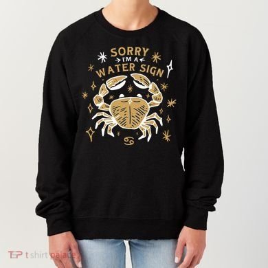 Sorry I'm A Water Sign Crab Women's Sweatshirt