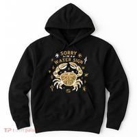 Sorry I'm A Water Sign Crab Hoodie thumb 0