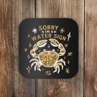 Sorry I'm A Water Sign Crab Coaster thumb 0
