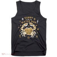 Sorry I'm A Water Sign Crab Tank Top thumb 0