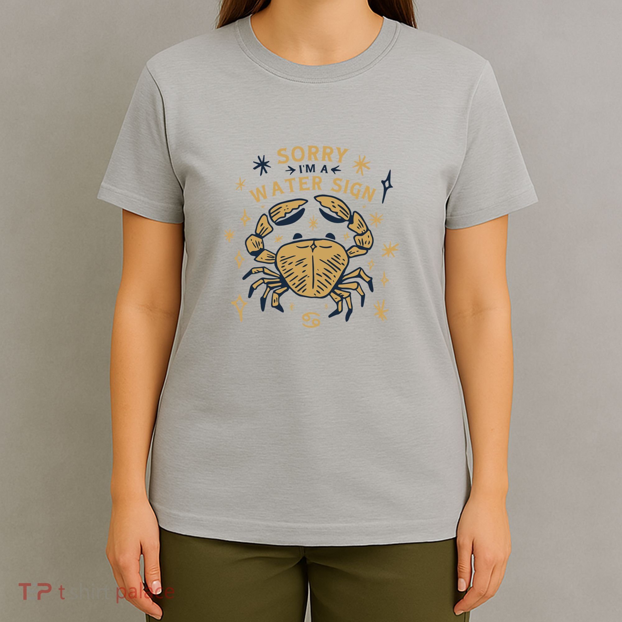 Sorry I'm A Water Sign Zodiac Birthday T-Shirt