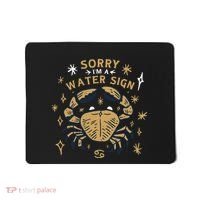 Sorry I'm A Water Sign Zodiac Birthday Mousepad thumb 0