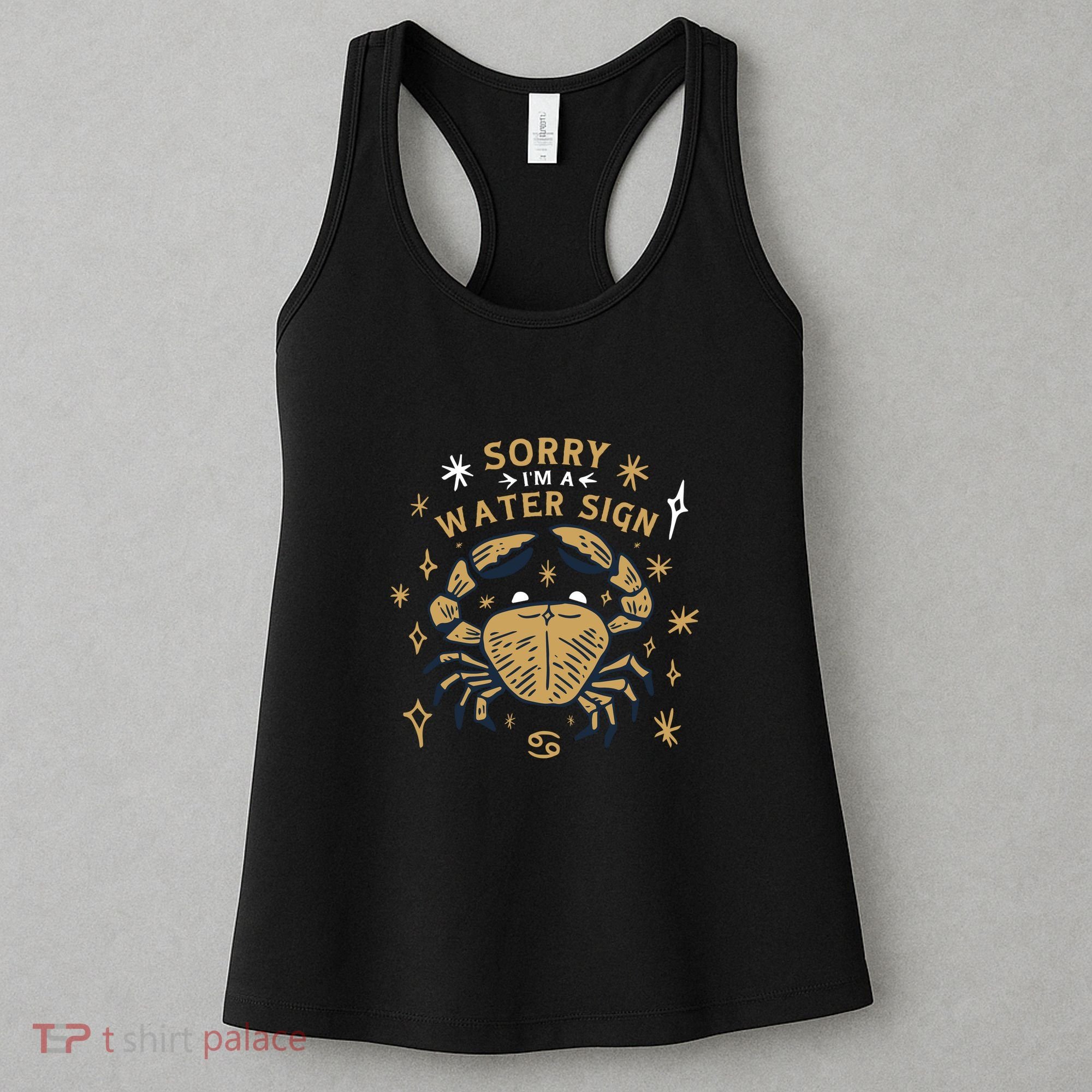 Sorry I'm A Water Sign Zodiac Birthday Women's Tank Top