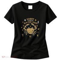 Sorry I'm A Water Sign Zodiac Birthday Women's T-Shirt thumb 0