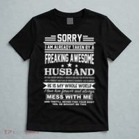 Sorry I'm Already Taken By A Freaking Awesome Husband T-Shirt thumb 5