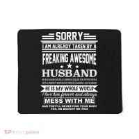 Sorry I'm Already Taken By A Freaking Awesome Husband Mousepad thumb 0