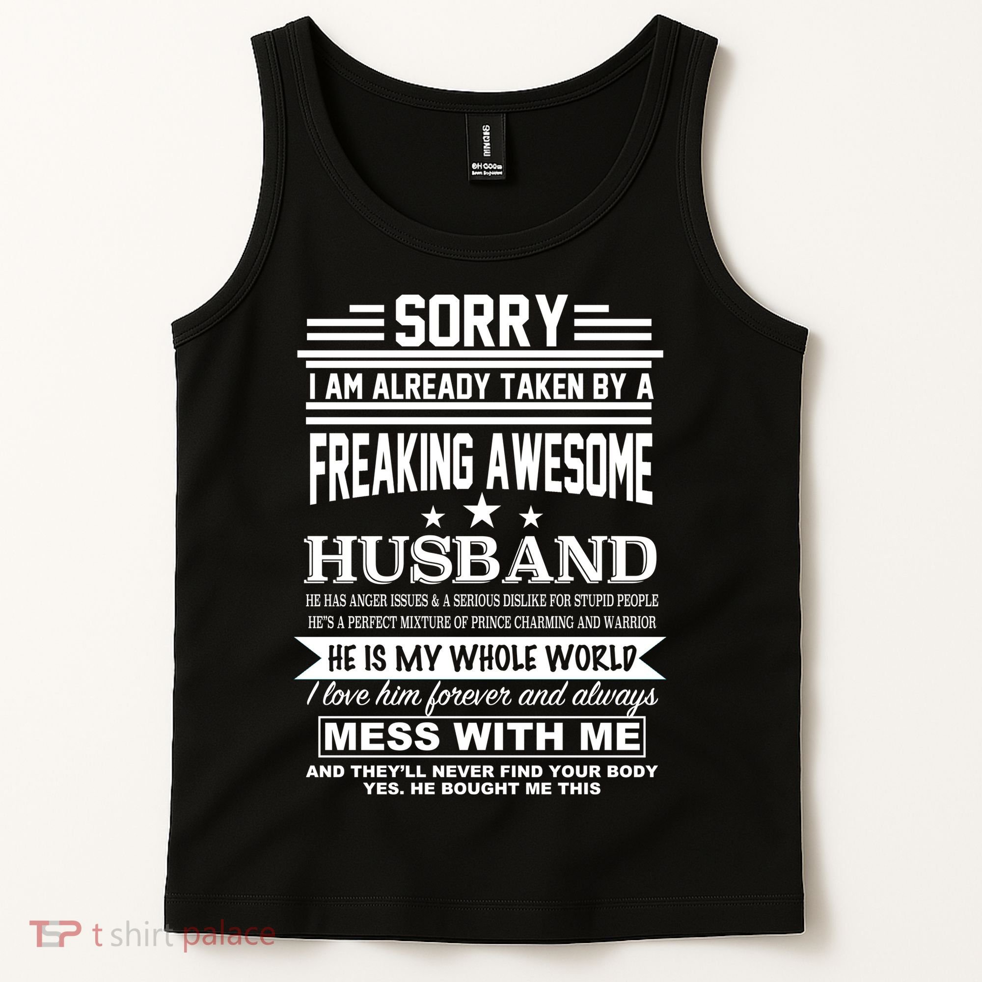 Sorry I'm Already Taken By A Freaking Awesome Husband Tank Top