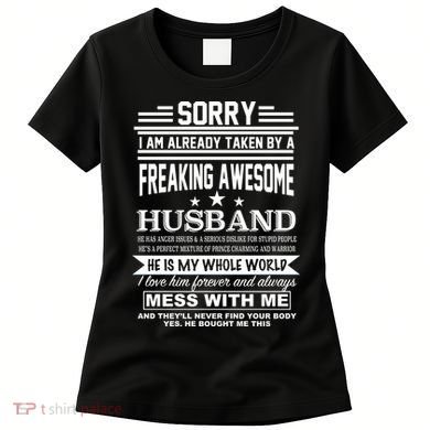 Sorry I'm Already Taken By A Freaking Awesome Husband Women's T-Shirt