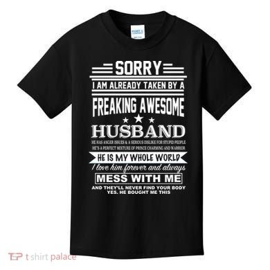 Sorry I'm Already Taken By A Freaking Awesome Husband Kids T-Shirt