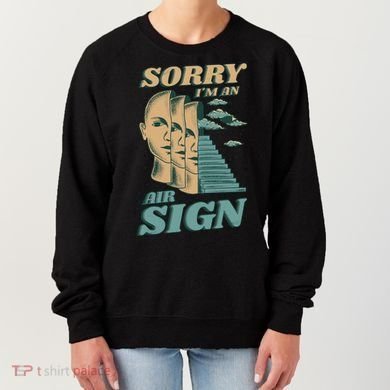 Sorry I'm An Air Sign Women's Sweatshirt