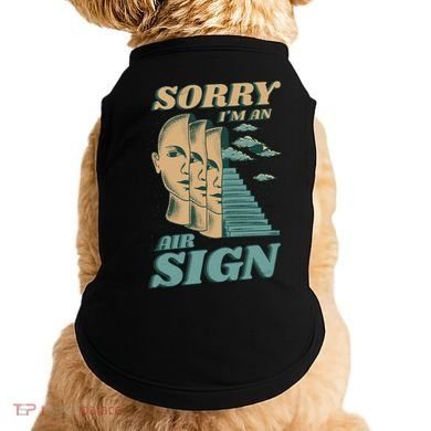 Sorry I'm An Air Sign Doggie Tank