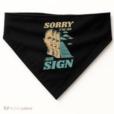 Sorry I'm An Air Sign USA-Made Doggie Bandana